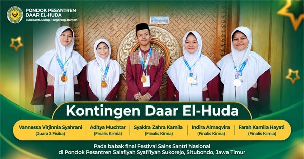Kontingen Daar El-Huda Torehkan Prestasi di Festival Sains Santri Nasional